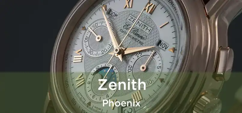 Zenith Phoenix